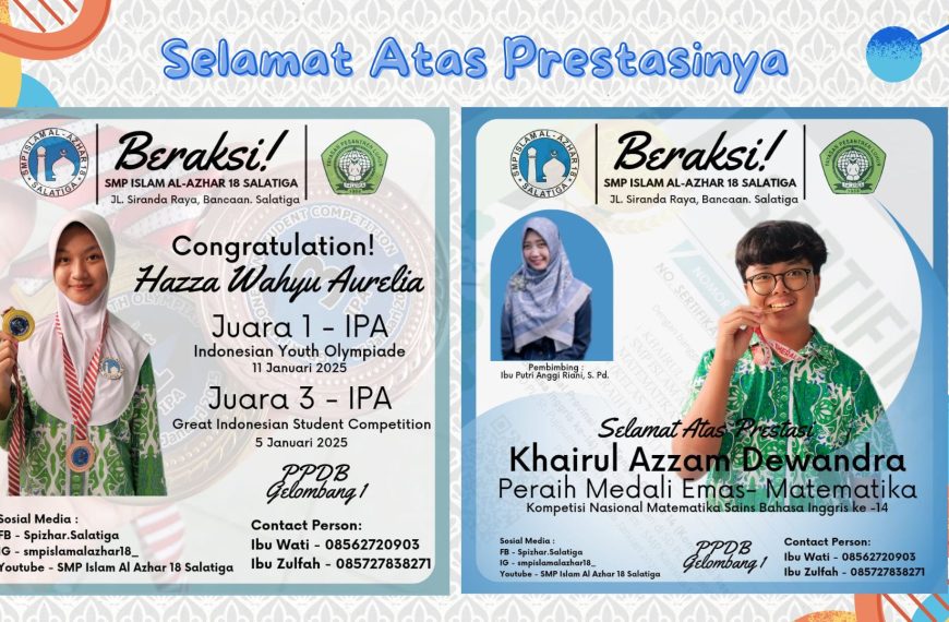 Siswa-Siswi SMP Islam Al Azhar 18 Salatiga Raih Prestasi Tinggi di Ajang Lomba Kompetisi Nasional